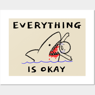 Everything Is Okay Funny Sarcasm Posters and Art